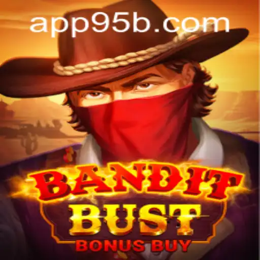 BanditBustBonusBuy: Dive into the Exciting World of Bandit Busts