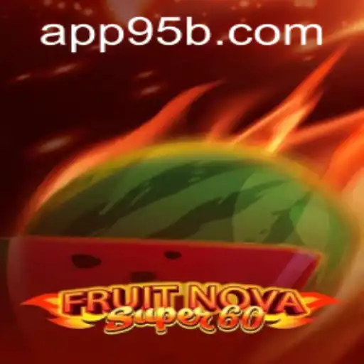 Exploring the World of FruitNovaSuper60: An In-Depth Guide
