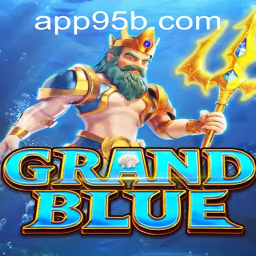 Exploring GRANDBLUE: An Epic Gaming Experience with 95b PH Login